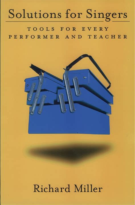 Solutions for singers : tools for performers and teachers : Miller 